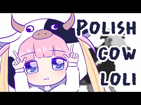 Polish Cow but it's sung by a loli