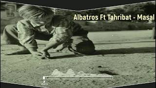 Tahribat Ft Albatros - Masal  Resimi