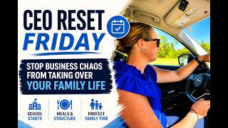 CEO Reset Friday: Protect Your Time & Priorities Before Monday