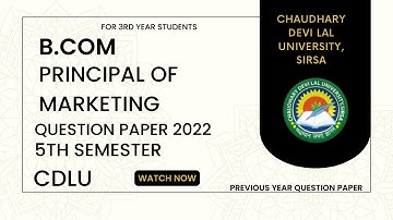 Principal of marketing ।Bcom 5th semester।2022।cdlu। question paper। marketing । Commerce । exam pa