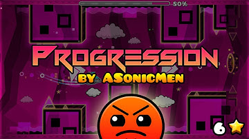 Geometry Dash - Progression - by ASonicMen (me)