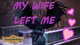 My wife left me, grinding away the pain. - Poorhammer Plays Path of Exile