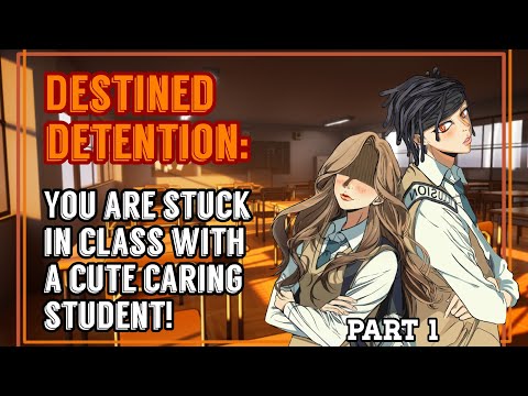 [ASMR] A Caring cute student is stuck with you in detention! [RP