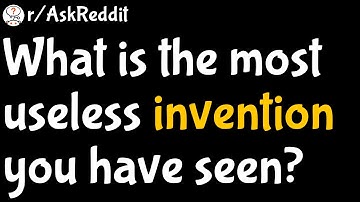What is the most useless invention you have seen (r/AskReddit)