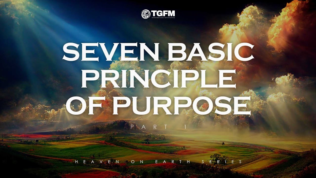 Seven Basic Principle of Purpose Pt. 1 - Ps Roy Oliveros | Online ...