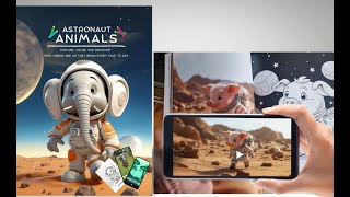 "Astronaut Animals":  a children's coloring book with videos and augmented reality