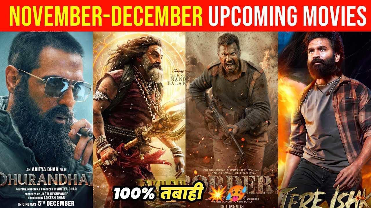 Top 10 Upcoming Movies Releasing November To December 2025(Hindi ...