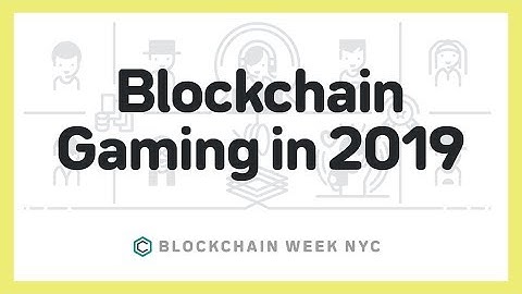 Blockchain Gaming in 2019 — Panel | NY Blockchain Week