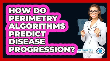 How Do Perimetry Algorithms Predict Disease Progression? - Optometry Knowledge Base