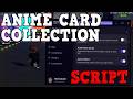 [🔥UPDATE 35] Anime Card Collection Script - Auto Farm &amp; Auto Open Cards Roblox