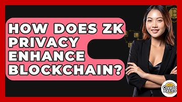 How Does ZK Privacy Enhance Blockchain? - CryptoBasics360.com