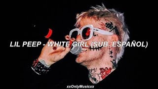 Lil Peep - White Girl (Sub  Español)