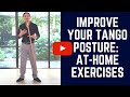 Improve your tango posture, even if you don't have a partner at home (3 exercises)
