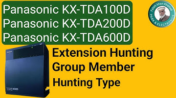 Extension Hunting Group | Hunting Type| Panasonic kx-TDA600D