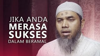 Kajian Ramadhan: Jika Anda Merasa Sukses Dalam Beramal - Ustadz Afifi Abdul Wadud, BA