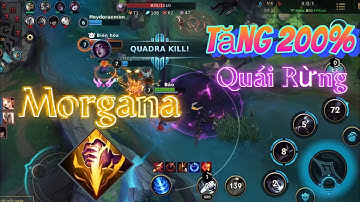 Morgana Rừng Tăng 200% ST - Bản Cập Nhập 3.0 LMHT Tốc Chiến