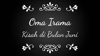 Oma Irama - Kisah di Bulan Juni