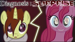 Diagnosis: Surprise  ~ Mlp Creepypasta (с 25-34 части)