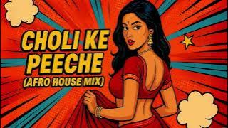 Choli Ke Peeche (Afro House Mix) | Bollywood x Afro House 2025 | Raul Music