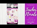 Teacher Florals | Sticker Book Flip-Thru | The Happy Planner | Back to School Release 2021