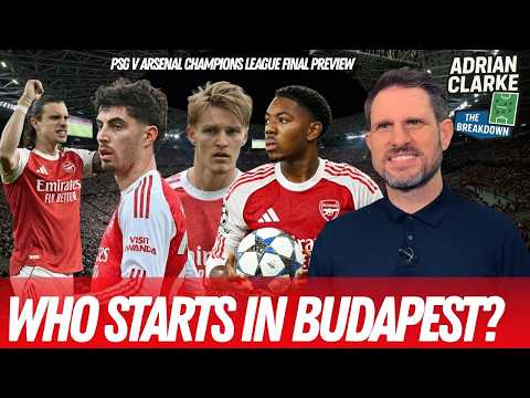 How do Arsenal beat PSG? UEFA Champions League Final Preview | The Breakdown