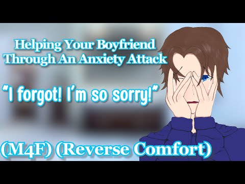 Helping Your Boyfriend Through An Anxiety Attack [M4F] [Reverse Comfort]