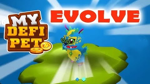 MY DEFI PET - PAANO MAG EVOLVE NG PET?