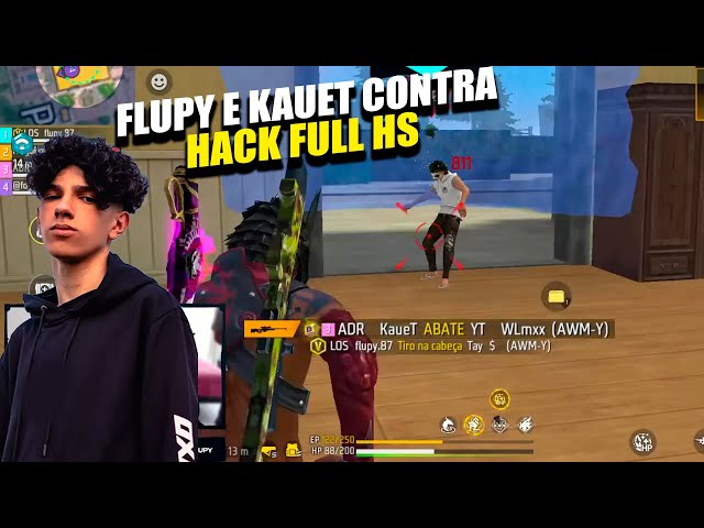 FLUPY E KAUET CONTRA HACK FULL HS NO CS RANK! 