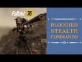 Fallout 76 Wastelanders: OP Stealth Commando - Bloodied Character Build.
