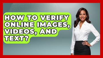 How To Verify Online Images, Videos, And Text? - Real Life Curriculum