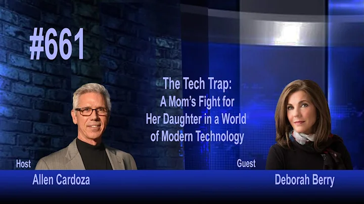 Ep. 661 - The Tech Trap: A Mom's Fight for Her Dau...