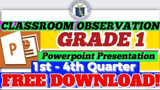 GRADE 1 CLASSROOM OBSERVATION POWERPOINT PRESENTATIONS | 1st - 4th QUARTER | MELC-BASED W/ DLP
