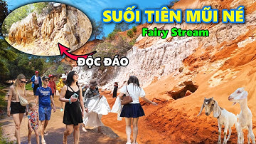 Có gì hấp dẫn tại Suối Tiên Mũi Né Phan Thiết khiến du khách ngoại quốc tìm đến tham quan khám phá ?