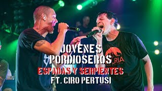 Jóvenes Pordioseros ft. Ciro Pertusi - Espadas y serpientes (Viva el Rock and Roll - EN VIVO) chords