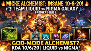 🔥 MICKE - ALCHEMIST : TEAM LIQUID VS NIGMA GALAXY PREMIER SERIES DOTA 2 KDA 10 6 20 🔥