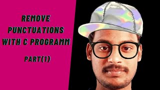 Remove Punctuation With C Program PART(1)