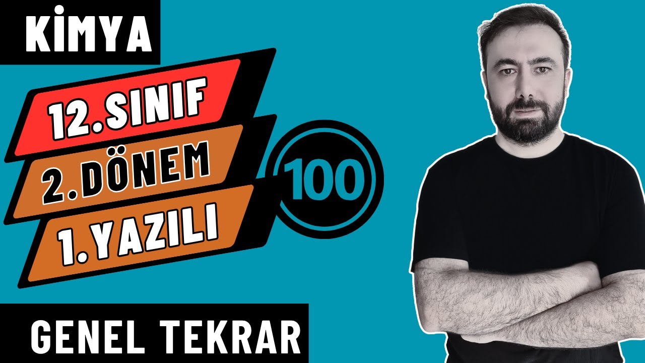 12.Sınıf Kimya 2.Dönem 1.Yazılı | GENEL TEKRAR | 2024-2025