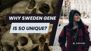 The fascinating truth behind the Swedish gene!