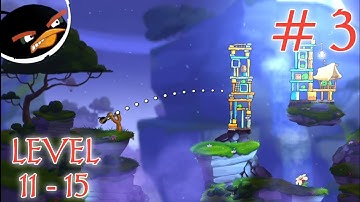 Level 11 - 15 || Cobalt Plateaus Feathery Hills || # 3 || Angry Birds 2 || Gameplay Walkthrough 3 ||