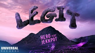 Hero feat. Jekkpot - Legit (Official Lyric Video)