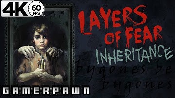 Layers of Fear: Inheritance DLC Full Bygones Be Bygones Ending 4K 60fps 2160p Max Settings