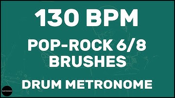 Pop-Rock 6/8 Brushes | Drum Metronome Loop | 130 BPM