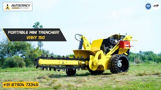 Portable Mini Trencher - Vahy 150 - 1st time in India - Autocracy Machinery - Made In India