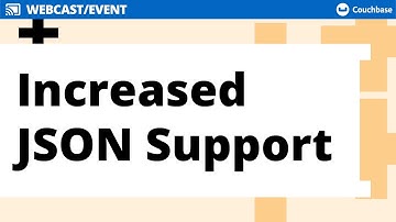 Capella’s Spring Release Enhances JSON Support, High-Density Storage, and Accessibility (Server 7.2)