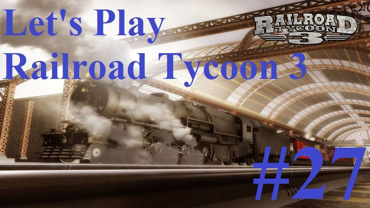 27-let-s-play-railroad-tycoon-3-massive-debt-youtube