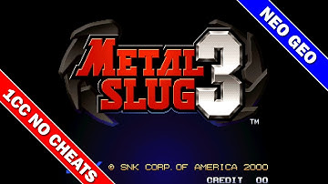 Metal Slug 3 1CC [Arcade] [Neo Geo] / メタルスラッグ 3