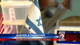 Easter and Passover weekend of faith