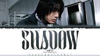 TEN (텐) 'SHADOW' Lyrics [Color Coded_Eng] | ShadowByYoongi