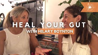 Heal Your Gut with Hilary Boynton - Interview Heal Your Gut Cookbook