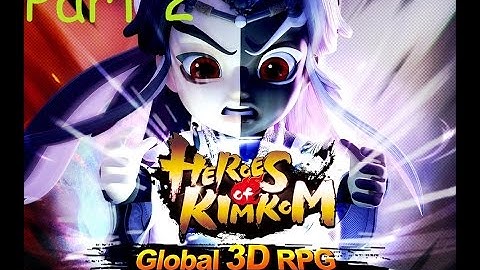 heroes of kimkom Part 2